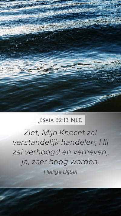 Jesaja 52:13 NLD Bible Verse Image