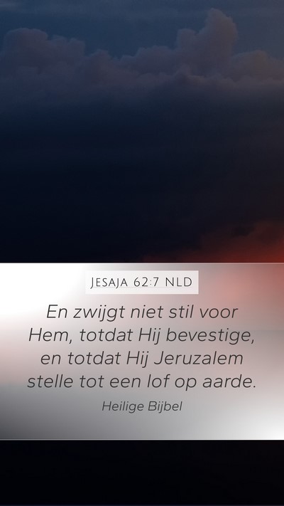 Jesaja 62:7 NLD Bible Verse Image