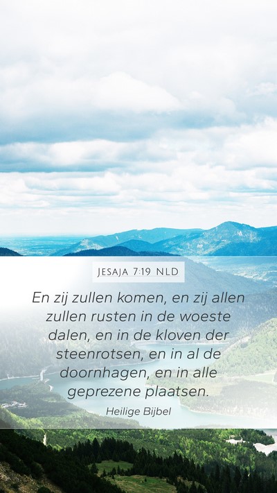 Jesaja 7:19 NLD Mobile Phone Wallpaper - En zij zullen komen, en zij allen zullen rusten - Mobile Bible Verse Wallpaper