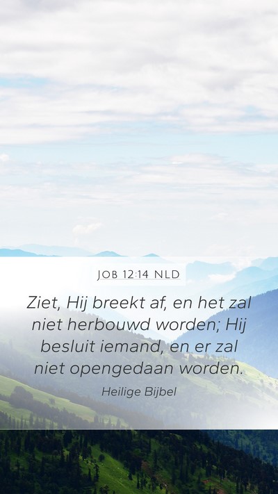 Job 12:14 NLD Bible Verse Image