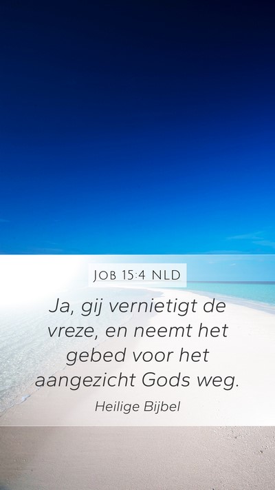 Job 15:4 NLD Bible Verse Image