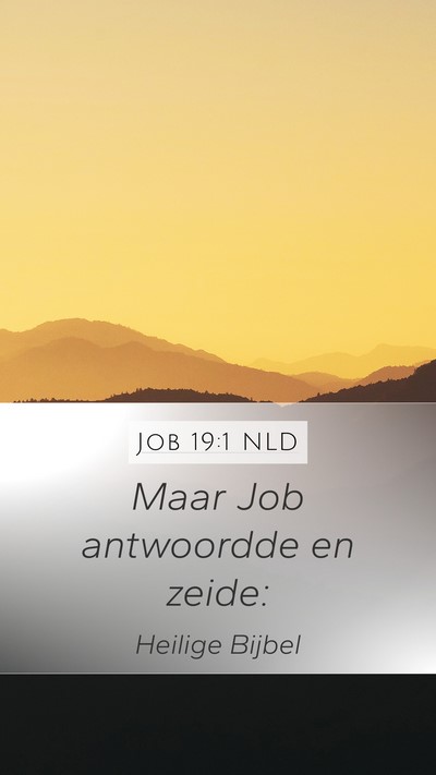 Job 19:1 NLD Mobile Phone Wallpaper - Maar Job antwoordde en - Mobile Bible Verse Wallpaper