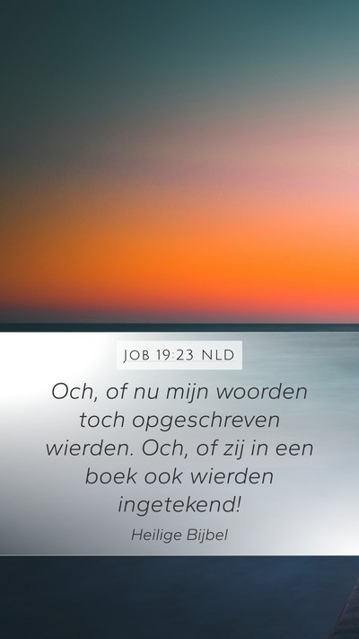 Job 19:23 NLD Bible Verse Image