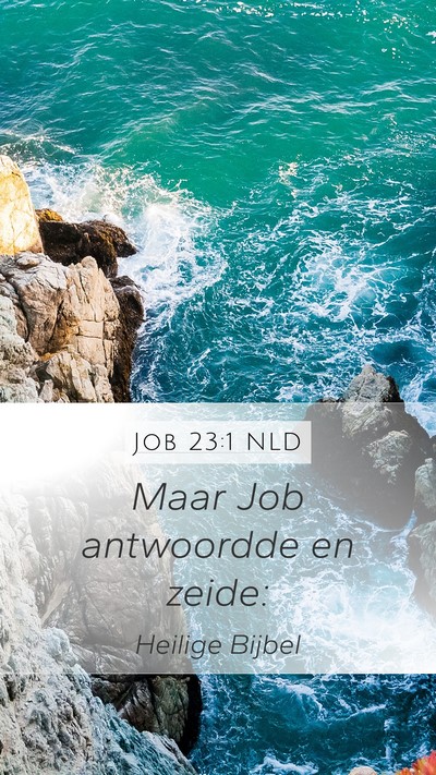Job 23:1 NLD Mobile Phone Wallpaper - Maar Job antwoordde en - Mobile Bible Verse Wallpaper