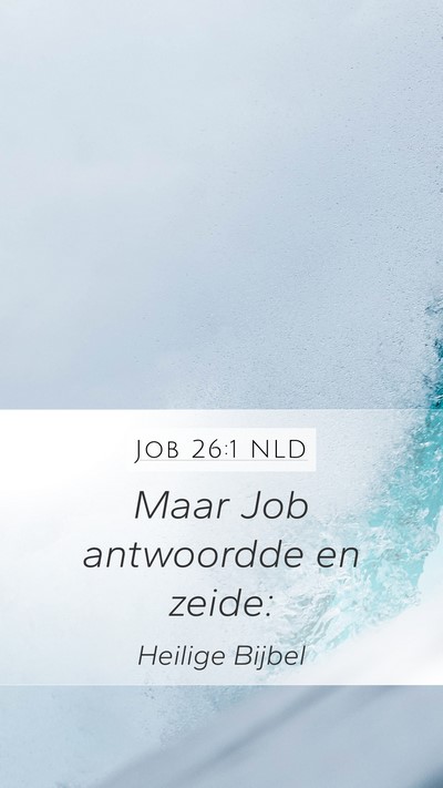 Job 26:1 NLD Mobile Phone Wallpaper - Maar Job antwoordde en - Mobile Bible Verse Wallpaper