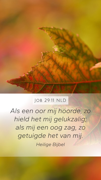 Job 29:11 NLD Mobile Phone Wallpaper - Als een oor mij hoorde, zo hield het mij - Mobile Bible Verse Wallpaper