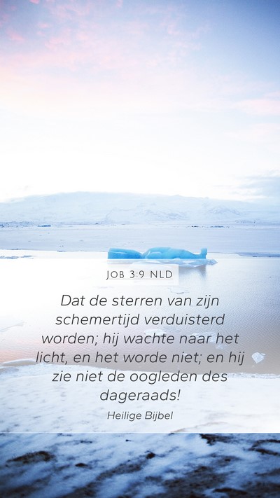 Job 3:9 NLD Mobile Phone Wallpaper - Dat de sterren van zijn schemertijd verduisterd - Mobile Bible Verse Wallpaper