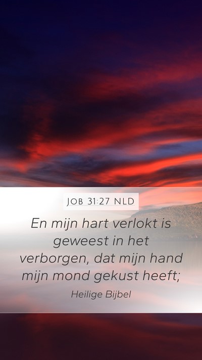 Job 31:27 NLD Bible Verse Image