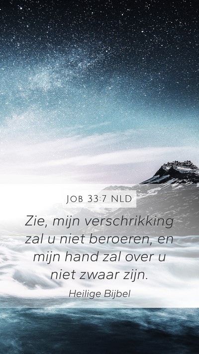 Job 33:7 NLD Bible Verse Image