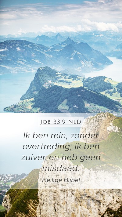 Job 33:9 NLD Mobile Phone Wallpaper - Ik ben rein, zonder overtreding; ik ben zuiver, - Mobile Bible Verse Wallpaper
