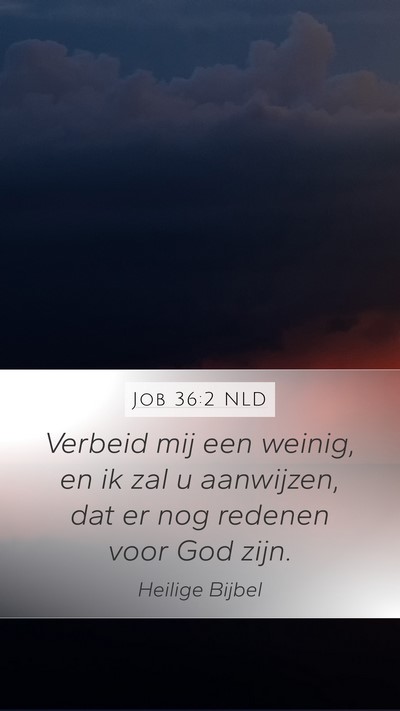 Job 36:2 NLD Bible Verse Image