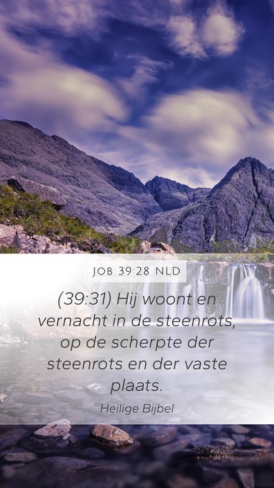 Job 39:28 NLD Mobile Phone Wallpaper - (39:31) Hij woont en vernacht in de steenrots, op - Mobile Bible Verse Wallpaper