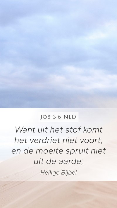 Job 5:6 NLD Bible Verse Image