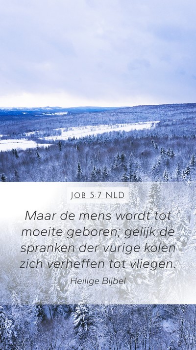 Job 5:7 NLD Bible Verse Image