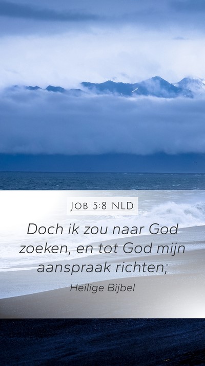 Job 5:8 NLD Bible Verse Image