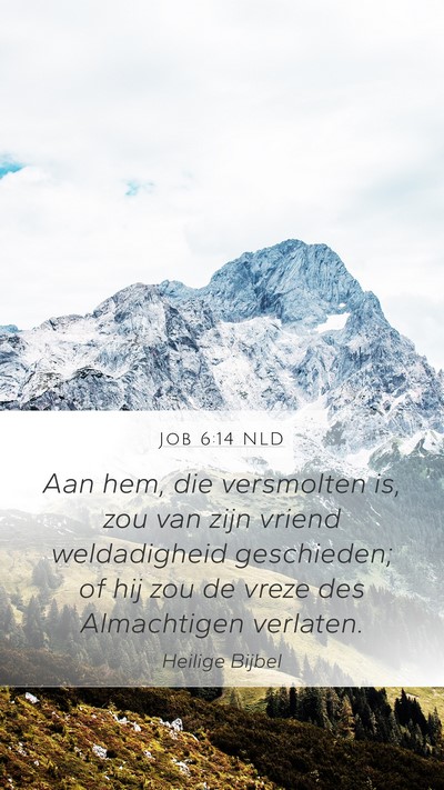 Job 6:14 NLD Bible Verse Image