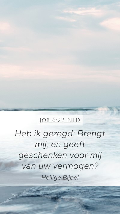 Job 6:22 NLD Bible Verse Image