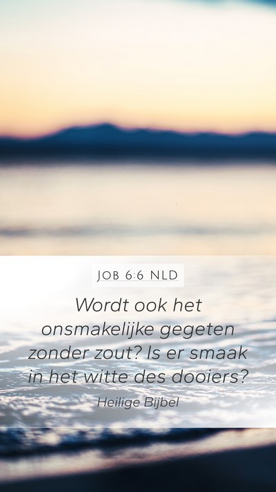 Job 6:6 NLD Bible Verse Image