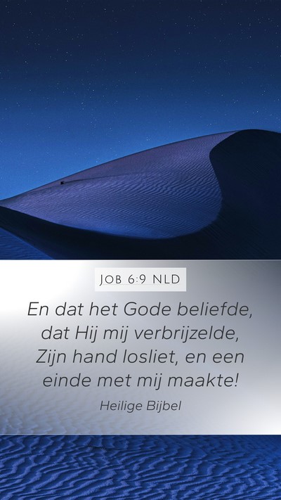 Job 6:9 NLD Bible Verse Image