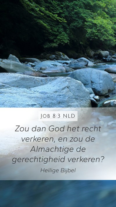 Job 8:3 NLD Bible Verse Image