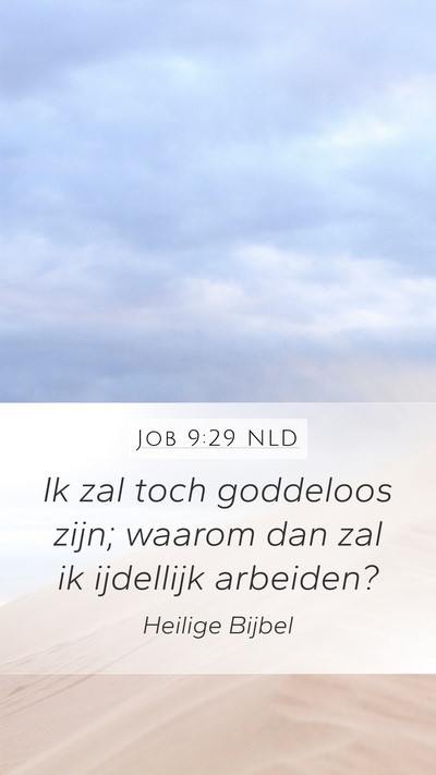 Job 9:29 NLD Bible Verse Image
