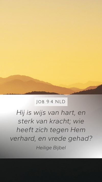Job 9:4 NLD Bible Verse Image