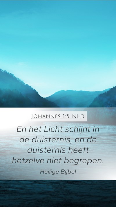 Johannes 1:5 NLD Bible Verse Image