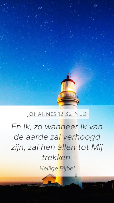 Johannes 12:32 NLD Bible Verse Image