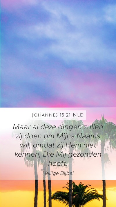 Johannes 15:21 NLD Bible Verse Image