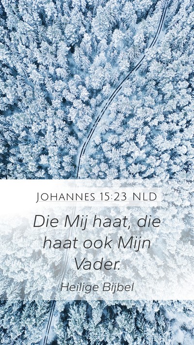 Johannes 15:23 NLD Bible Verse Image