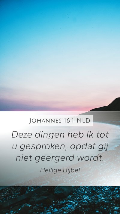 Johannes 16:1 NLD Bible Verse Image