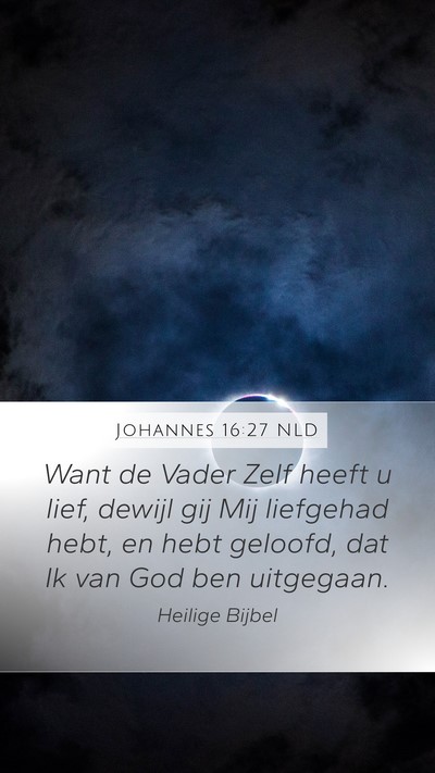 Johannes 16:27 NLD Bible Verse Image