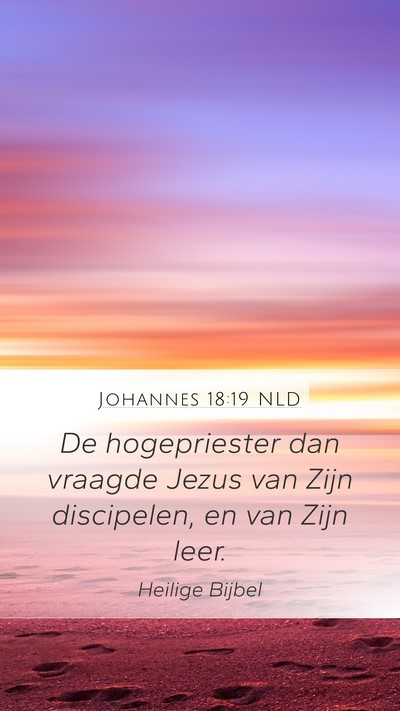 Johannes 18:19 NLD Bible Verse Image