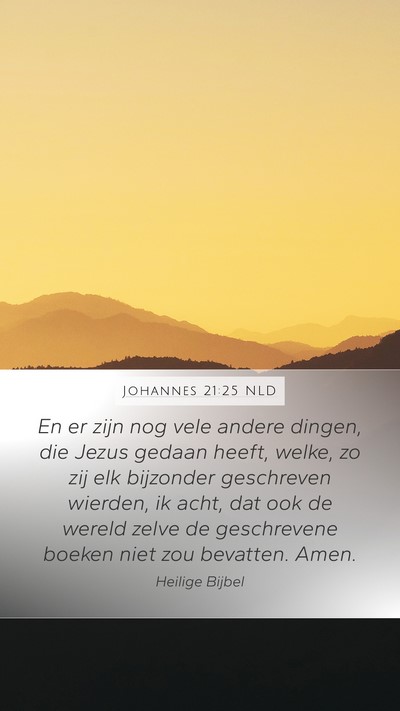 Johannes 21:25 NLD Bible Verse Image