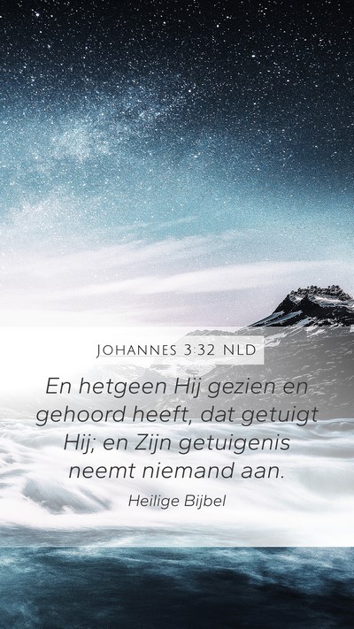 Johannes 3:32 NLD Bible Verse Image