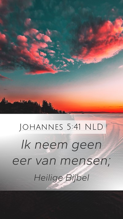 Johannes 5:41 NLD Bible Verse Image