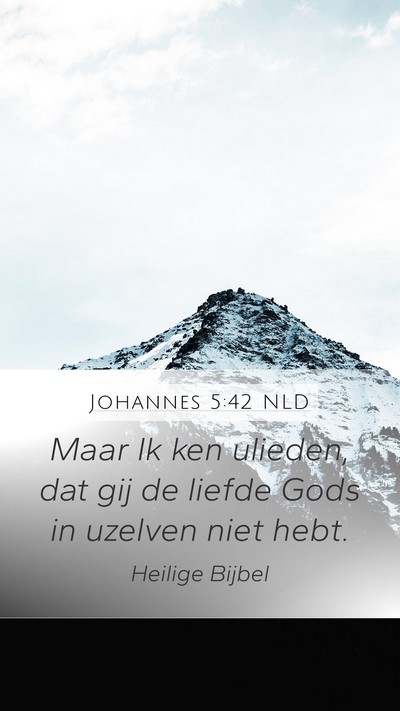 Johannes 5:42 NLD Bible Verse Image