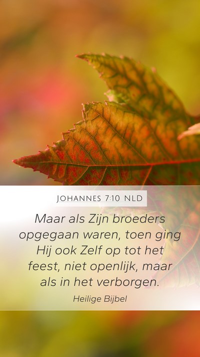 Johannes 7:10 NLD Bible Verse Image