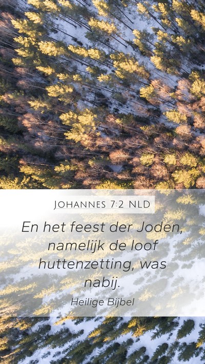 Johannes 7:2 NLD Bible Verse Image