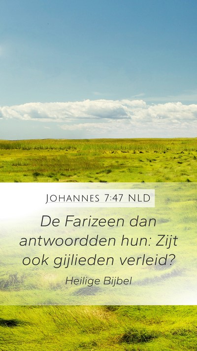Johannes 7:47 NLD Bible Verse Image