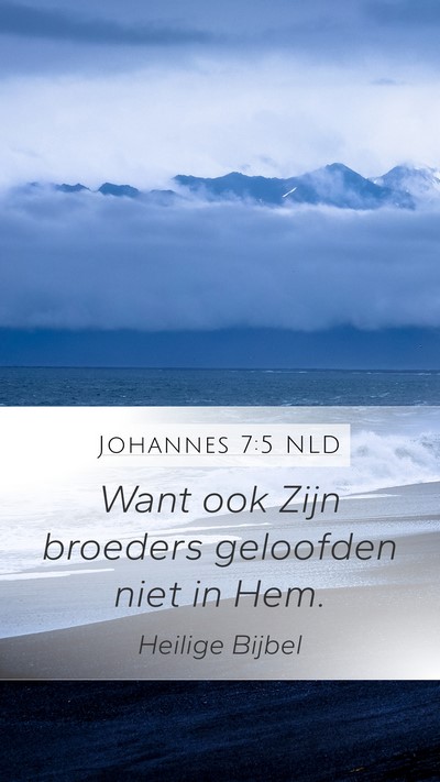 Johannes 7:5 NLD Bible Verse Image