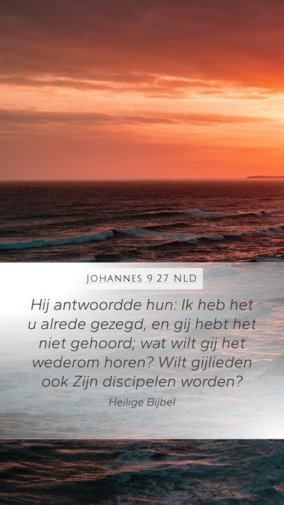 Johannes 9:27 NLD Bible Verse Image