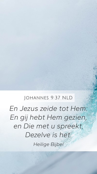 Johannes 9:37 NLD Bible Verse Image