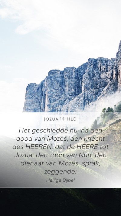 Jozua 1:1 NLD Mobile Phone Wallpaper - Het geschiedde nu, na den dood van Mozes, den - Mobile Bible Verse Wallpaper