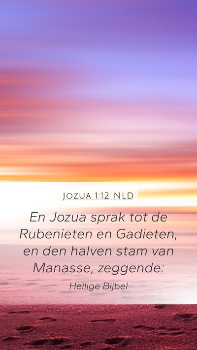 Jozua 1:12 NLD Mobile Phone Wallpaper - En Jozua sprak tot de Rubenieten en Gadieten, en - Mobile Bible Verse Wallpaper