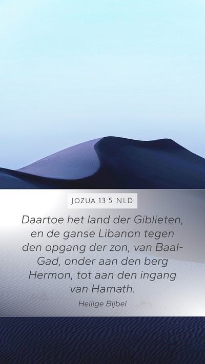 Jozua 13:5 NLD Mobile Phone Wallpaper - Daartoe het land der Giblieten, en de ganse - Mobile Bible Verse Wallpaper