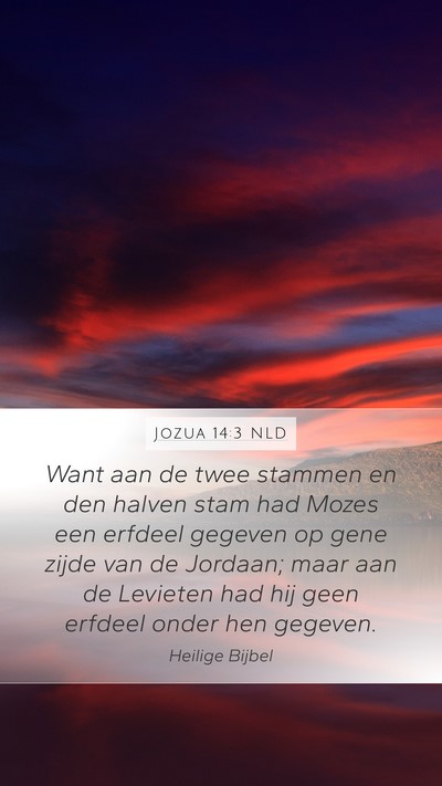 Jozua 14:3 NLD Mobile Phone Wallpaper - Want aan de twee stammen en den halven stam had - Mobile Bible Verse Wallpaper