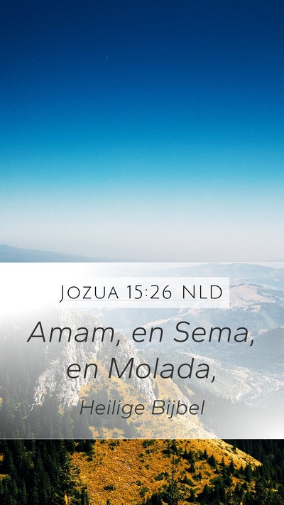 Jozua 15:26 NLD Mobile Phone Wallpaper - Amam, en Sema, en - Mobile Bible Verse Wallpaper