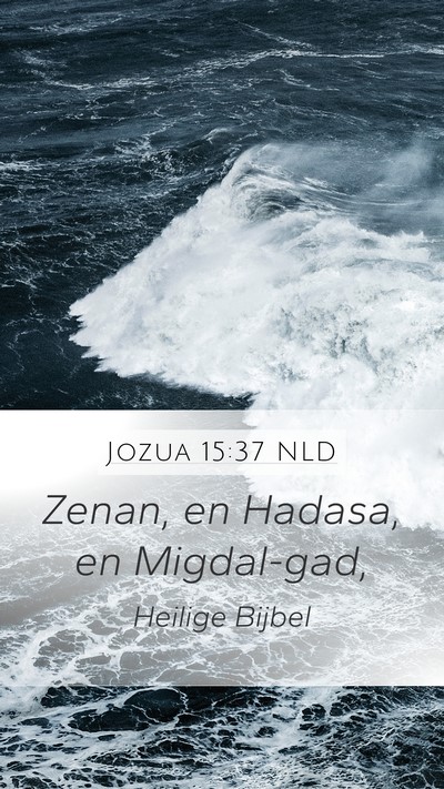 Jozua 15:37 NLD Mobile Phone Wallpaper - Zenan, en Hadasa, en - Mobile Bible Verse Wallpaper