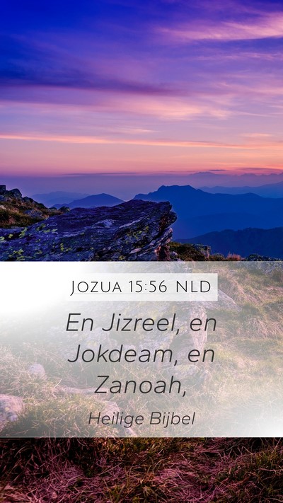 Jozua 15:56 NLD Mobile Phone Wallpaper - En Jizreel, en Jokdeam, en - Mobile Bible Verse Wallpaper